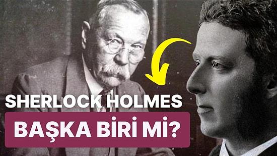 Okuyucuların Uzun Zamandır Kurgusal Olarak Bildiği Sherlock Holmes Karakterinin İlginç Ortaya Çıkış Hikayesi