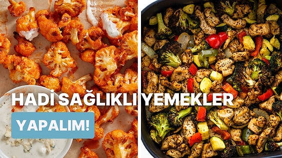 Sağlıklı Yemekler de Lezzetlidir! Yemek Yapma Alışkanlığınızı Ters Yüz Edecek 10 Sağlıklı Tarif