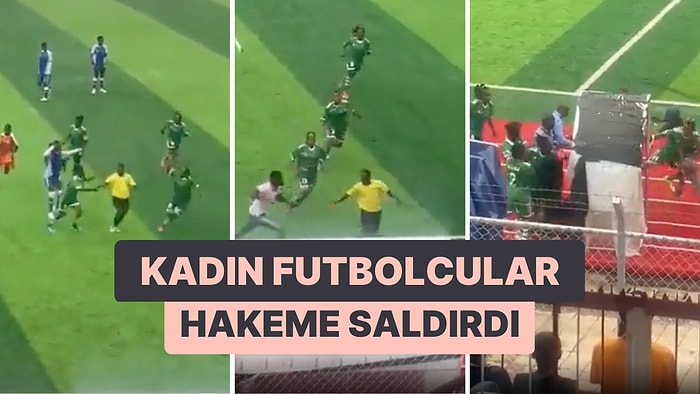 Tekme, Tokat, Yumruk... Kadın Futbolcuların Penaltıyı Vermeyen Hakeme Saldırdıkları Anlar