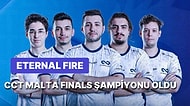 Bayrakları Astık: CCT Malta Finals Şampiyonu, Eternal Fire Oldu