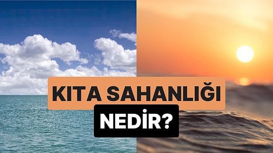 Sığ Sularla Kaplı Kara Kütlesi: Kıta Sahanlığı Nedir?