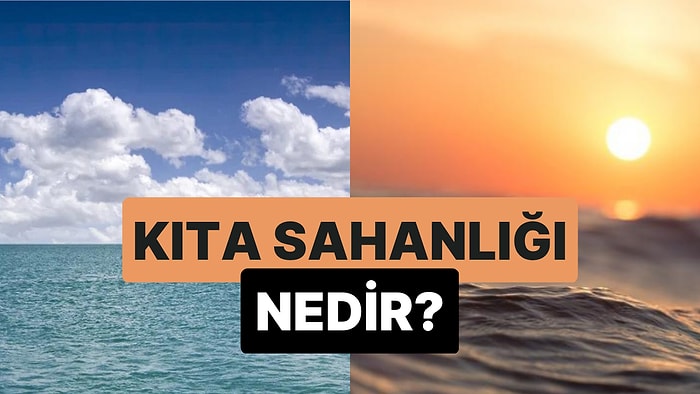 Sığ Sularla Kaplı Kara Kütlesi: Kıta Sahanlığı Nedir?