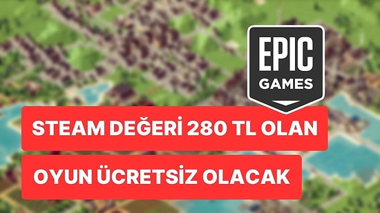 Epic Games Store'un Haftaya Vereceği Ücretsiz Oyun Belli Oldu: Steam Değeri 280 TL!