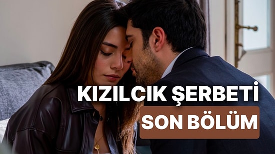 Kızılcık Şerbeti 16. Bölüm İzleme Ekranı: Kızılcık Şerbeti Son Bölüm Tek Parça Full İzle