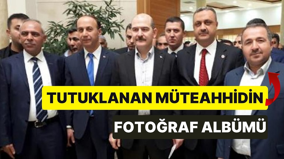 Tutuklanan Müteahhidin Albümünden Soylu'yla Fotoğraf Çıktı