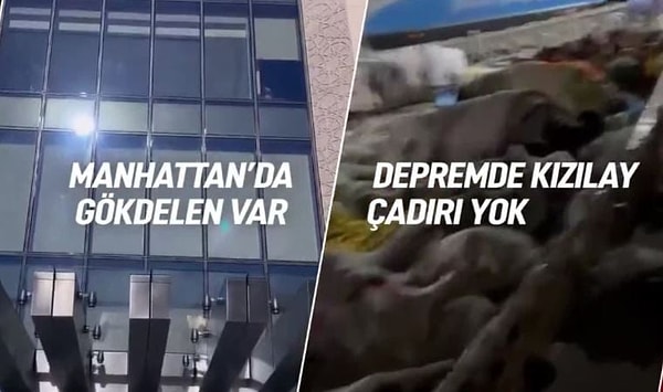 Kahramanmaraş merkezli deprem felaketine dikkat çekilen video “Kendine var, millete yok. Çok itibarlılar, çok” başlığıyla yayınlanırken, videoda “Manhattan’da gökdelen var, depremde Kızılay çadırı yok. Bin odalı Saray var, bir odalı konteyner yok. Saray’da 13 özel uçak var, enkazlar için vinç yok. Saray’da israf sofraları var, vatandaşa bir tas çorba yok" ifadeleri yer aldı.