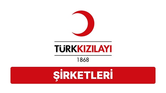 İçecekten Çadıra Portföy Yönetiminden Lojistik Hizmetine Kızılay Şirketleri