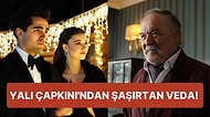 Yalı Çapkını Dizisinden Beklenmedik Ayrılık! Hangi Flaş İsim Diziye Veda Ediyor?