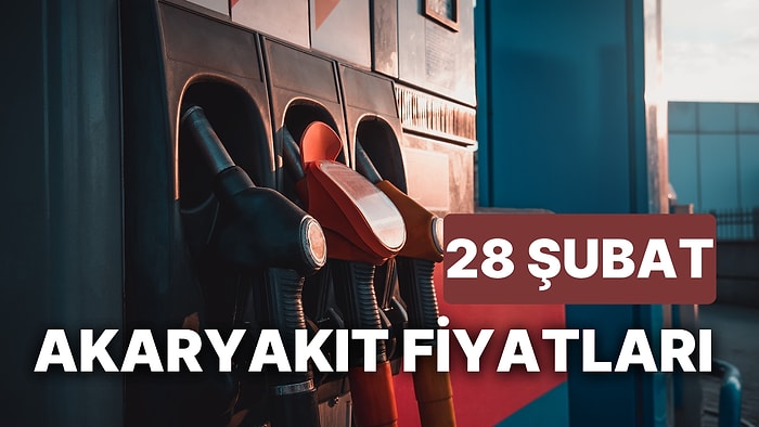 28 Şubat Salı Güncel Akaryakıt Fiyatları: Brent Petrol, LPG, Motorin, Benzin Fiyatı Ne Kadar Oldu?