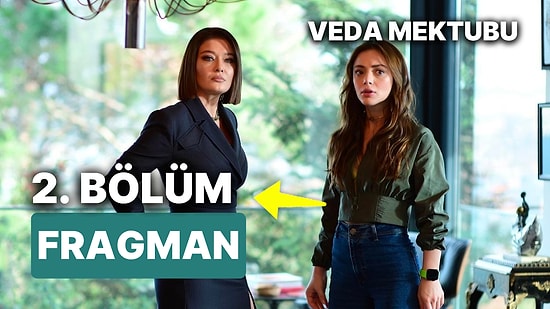 Veda Mektubu 2. Bölüm Fragmanı Yayınlandı! Veda Mektubu 2. Bölüm Fragmanı ve İlk Bölüm Özeti