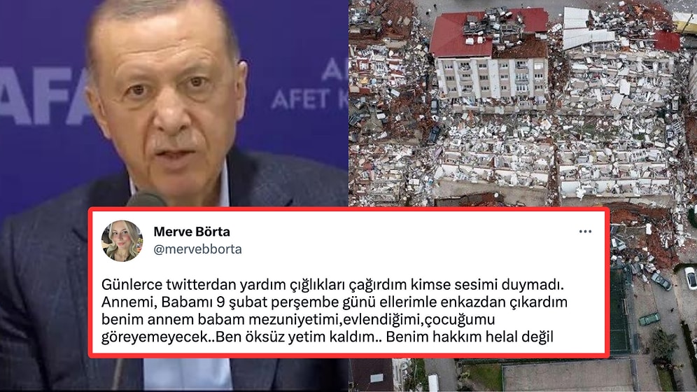 Helallik İsteyen Cumhurbaşkanı Erdoğan'a Yaşadıklarını Anlatarak Cevap Veren Acılı Depremzedeler