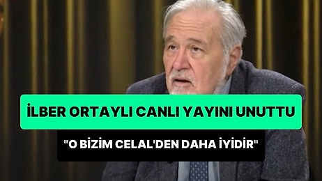 İlber Ortaylı Yayında Olduğunu Unutup, Naci Görür İçin 'O Bizim Celal'den Daha İyidir' Dedi