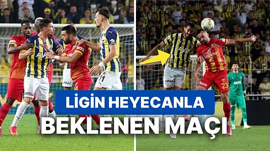 Kayserispor - Fenerbahçe Maçı Ne Zaman, Saat Kaçta? Kayserispor - Fenerbahçe Muhtemel İlk 11'leri