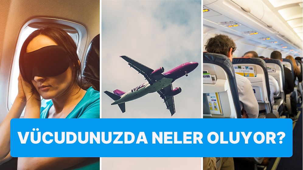 Saatlerce Süren Uzun Mesafeli Uçuşlarda Vücudunuzda Meydana Gelen İlginç Değişiklikler