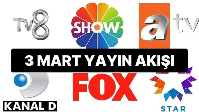 3 Mart 2023 TV Yayın Akışı: Bu Akşam Televizyonda Neler Var? FOX, TV8, TRT1, Show TV, Star TV, ATV, Kanal D