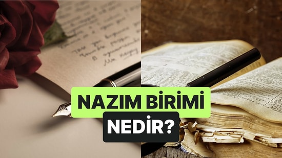 Şiirlerin Büyülü Dünyasının İskeletleri: Nazım Birimi Nedir?