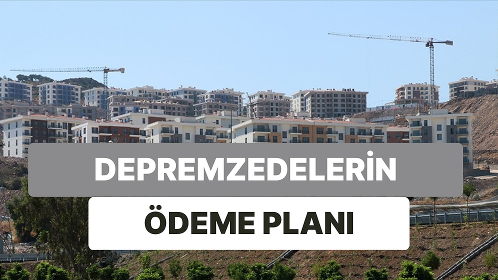 TOKİ'nin Deprem Konutlarında Ödeme Planı ve Maliyet Hesaplamaları