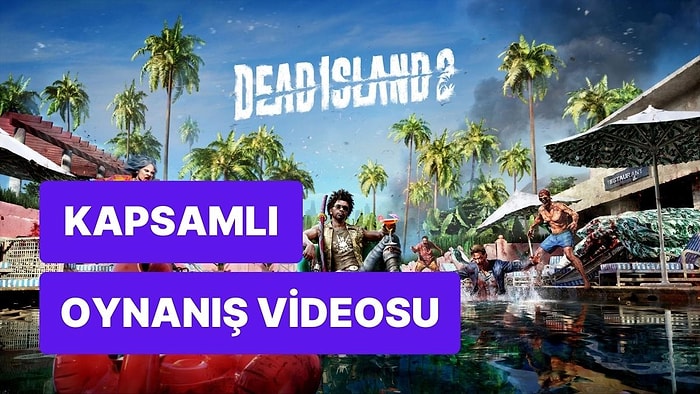 Yıllardır Ha Geldi Ha Gelecek Olan Dead Island 2'den 14 Dakikalık Oynanış Videosu Yayımlandı