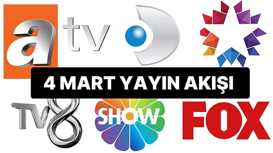 4 Mart 2023 TV Yayın Akışı: Bu Akşam Televizyonda Neler Var? FOX, TV8, TRT 1, ATV, Show TV, Star TV, Kanal D