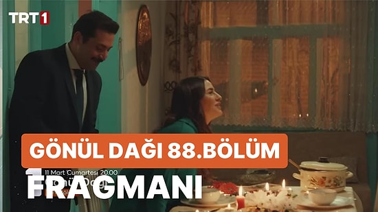 Gönül Dağı Yeni Bölüm Fragmanı Yayınlandı: Gönül Dağı 88.Bölüm Fragmanı ve Son Bölüm Özeti