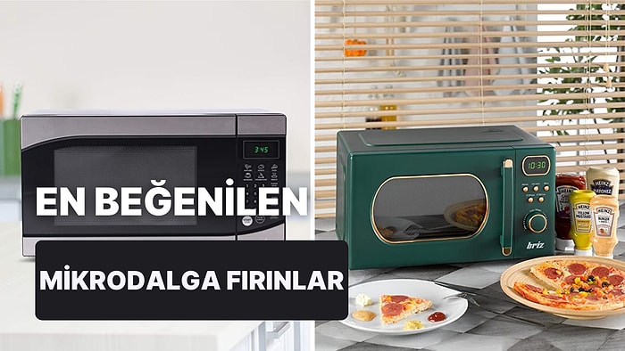 En İyi Mikrodalga Fırın Tavsiyeleri