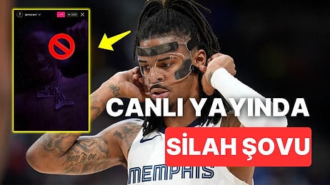 NBA Yıldızı Ja Morant Canlı Yayında Silah Şovu Yapınca Kadro Dışı Bırakıldı!