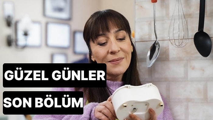 Güzel Günler 14. Bölüm Tek Parça İzleme Ekranı: Güzel Günler Son Bölüm Tek Parça Full İzle