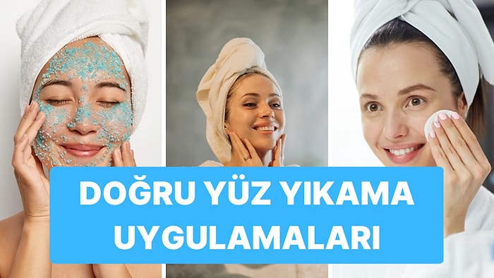 Dermatologlar Açıkladı: Yüz Temizliğinde Doğru Sandığımız Ama Yanlış Olan Uygulamalar