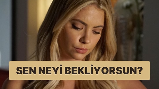 Sen Neyi Bekliyorsun?