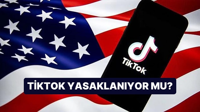 ABD'de TikTok'un Yasaklanması İçin Yasa Teklifi Sundu: TikTok’un Ülke Çapında Yasaklanması Bekleniyor!