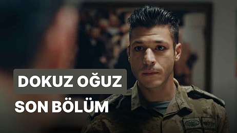 Dokuz Oğuz 4. Bölüm İzleme Ekranı: Dokuz Oğuz Son Bölüm Tek Parça Full İzle