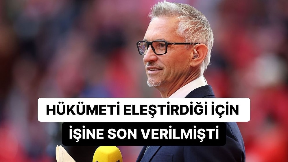 Hükümeti Eleştirdiği İçin Kovulmuştu: BBC, Lineker Hakkındaki Kararını Verdi