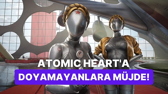 Bu Ne Hız: Geliştiriciler Atomic Heart 2 İçin Planlarını Açıkladılar