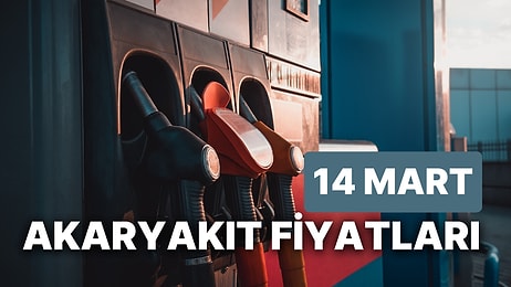 14 Mart Salı Güncel Akaryakıt Fiyatları: Brent Petrol, LPG, Motorin, Benzin Fiyatı Ne Kadar Oldu?