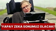 Stephen Hawking'in Gelecekte Yaşanacak Büyük Felaketlerle İlgili Tahminleri