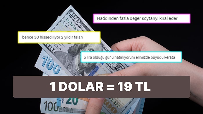 Bir Psikolojik Sınır Daha Aşıldı: Dolar 19 TL!