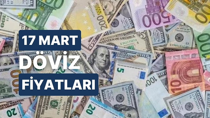 17 Mart Cuma 2023 Güncel Döviz Kuru USD Fiyatı: Bugün Dolar Fiyatı Ne Kadar? 1 Dolar Ne Kadar, Kaç TL?