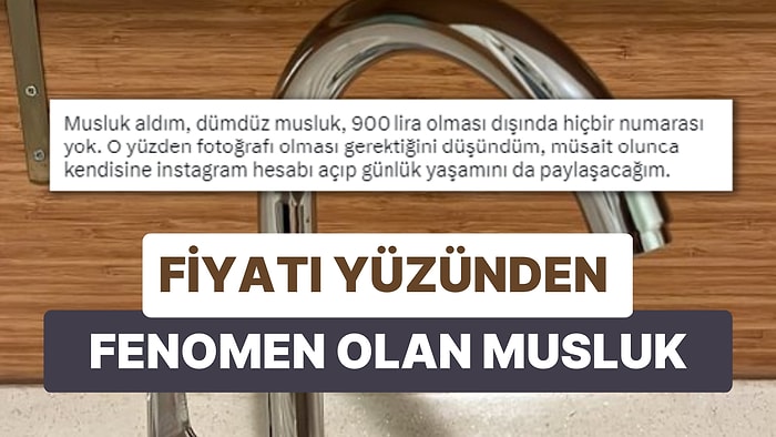 Dümdüz Musluk 900 Lira Olunca Bağımsızlığını İlan Edip Sosyal Medya Fenomeni Oldu