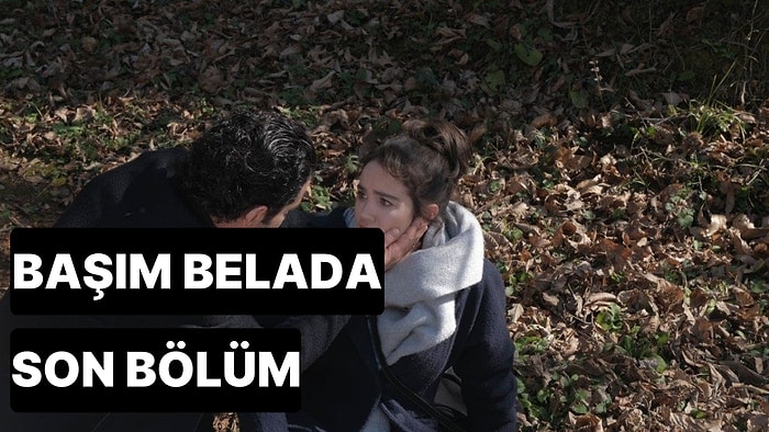 Başım Belada 3. Bölüm Tek Parça İzleme Ekranı: Başım Belada Son Bölüm Tek Parça Full İzle