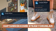 Tek Kriteri Seksi Ayakkabı Olandan Hayırlı Evlatlık Yapmayana Haftanın En Komik Steam Yorumları