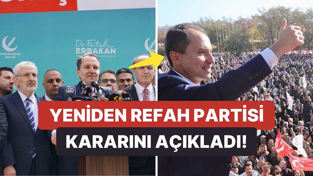 Yeniden Refah Partisi Oy Oranı Nedir? Yeniden Refah Partisi Cumhur İttifakı’na Katıldı mı?