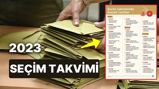 2023 Seçim Takvimi: Seçimden Önce ve Sonra Süreç Nasıl İlerleyecek?