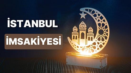 2023 İstanbul İftar Vakti ve Sahur: İstanbul İmsakiye Takvimine Göre İmsak, Sahur ve İftar Saati Ne Zaman?