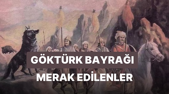 Göktürk Bayrağı Anlamı: Göktürk Bayrağı Neyi Temsil Eder? Hangi Renklerden Oluşur?