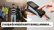 Araştırmacıların Yeni Raporunda Z Kuşağının Sahip Olduğu Kredi Kartı Borçları Diğer Kuşaklarla Kıyaslandı!