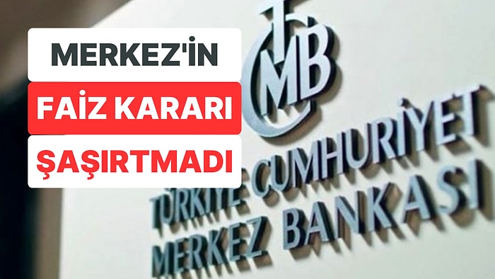 Seçimden Önce Son Toplantıya Doğru: Merkez Bankası Faiz Kararını Açıkladı