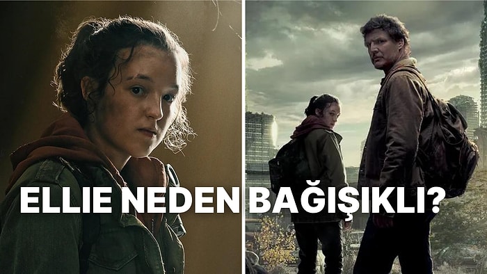 The Last of Us Dizisini Sevenler Buraya! Ellie Hakkında Bilmeniz Gereken 10 Şey