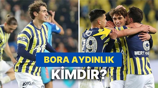 Fenerbahçe'nin Genç Yeteneği Bora Aydınlık Kimdir? Bora Aydınlık Kaç Yaşında, Mevkisi Ne?