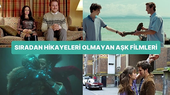 Sıradan Hikayelere Sahip Olmayan Romantik Filmler! Aşkı Bambaşka Şekillerde Anlatan Muhteşem 30 Film