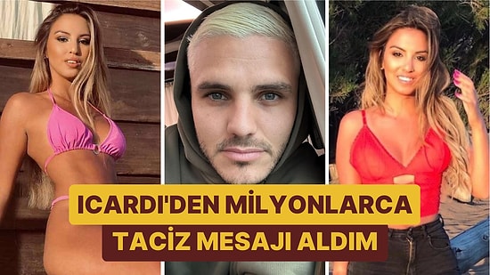Fenomen Candela Lecce, Mauro Icardi'yi Suçladı: "Sürekli Beni Taciz Ediyor, Psikolojik Olarak Hasta"